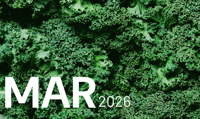Closeup of leafy kale. Text reads: MAR 2026